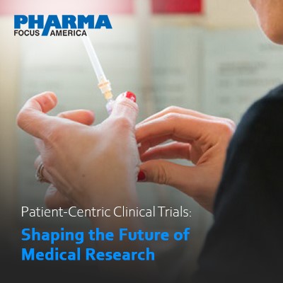 Patient-Centric Clinical Trials: Shaping The Future Of Medical Research