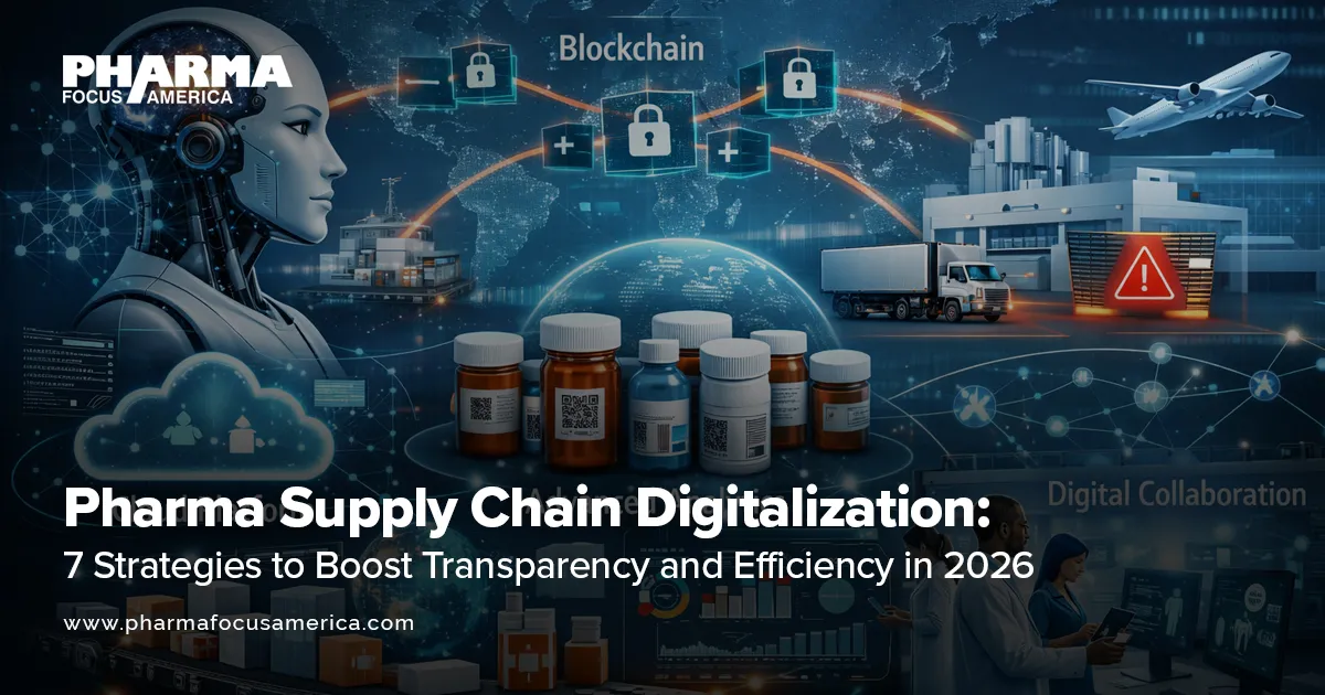 Pharma Supply Chain Digitalization: 7 Strategies for 2026 Boost